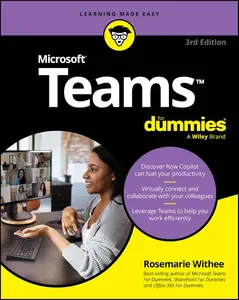 Microsoft Teams For Dummies (For Dummies (Computer/Tech))