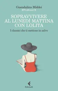 Guendalina Middei - Sopravvivere al lunedì mattina con Lolita