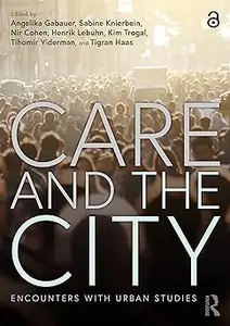 Care and the City: Encounters with Urban Studies