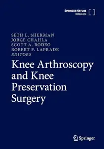 Knee Arthroscopy and Knee Preservation Surgery