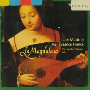 Christopher Wilson - La Magdalena: Lute Music In Renaissance France (2000)