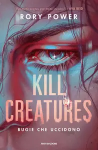 Rory Power - Kill creatures. Bugie che uccidono