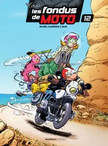 Les fondus de moto - Tome 12