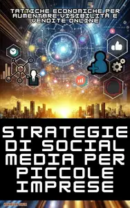 Strategie di Social Media per Piccole Imprese