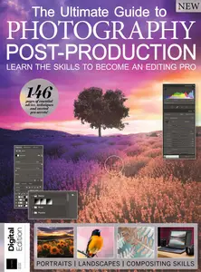 The Ultimate Guide to Photography Post-Production Guide - 2nd Edition - 23 May 2024