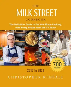 The Milk Street Cookbook: The Definitive Guide to the New Home Cooking, 2017-2026, 9th Edition