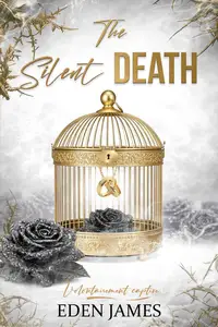 Eden James, "The Silent Death: Volontairement captive