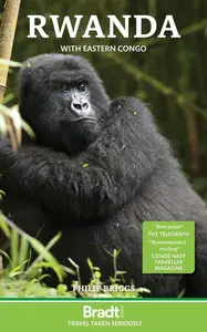 Bradt Rwanda: With Gorilla Tracking in the DRC, 8th Edition