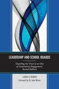 Leadership and School Boards : Guarding the Trust in an Era of Community Engagement