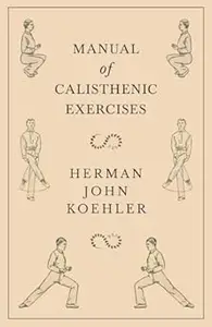 Manual of Calisthenic Exercises