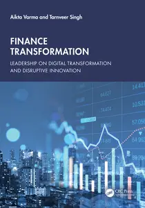 Finance Transformation: Leadership on Digital Transformation and Disruptive Innovation