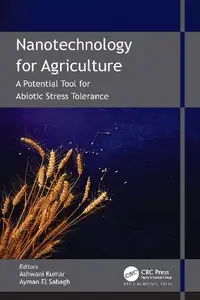 Nanotechnology for Agriculture: A Potential Tool for Abiotic Stress Tolerance