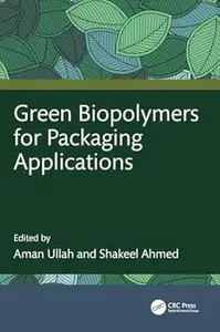 Green Biopolymers for Packaging Applications