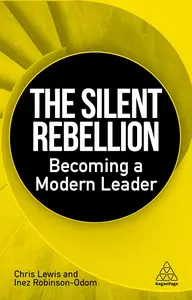 The Silent Rebellion: Becoming a Modern Leader