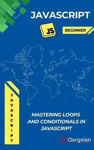 Mastering Loops and Conditionals in JavaScript: DS - JavaScript - Beginner Level Series, #3