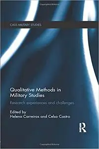 Qualitative Methods in Military Studies: Research Experiences and Challenges