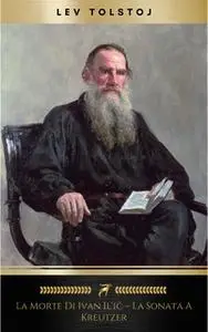 «La morte di Ivan Il'ič – La sonata a Kreutzer» by Lev Tolstoj