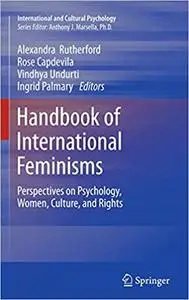 Handbook of International Feminisms: Perspectives on Psychology, Women, Culture, and Rights (Repost)