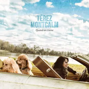 Térez Montcalm - Quand on s'aime (2015)