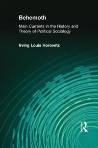 Behemoth: Main Currents in the History and Theory of Political Sociology