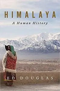 Himalaya: A Human History