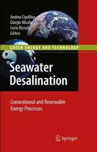 Seawater Desalination: Conventional and Renewable Energy Processes (Green Energy and Technology)