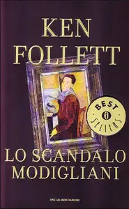 Ken Follet - Lo scandalo Modigliani
