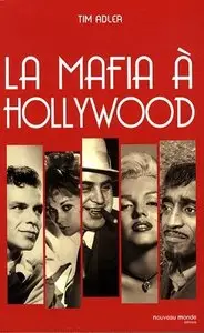 Tim Adler, "La Mafia à Hollywood"