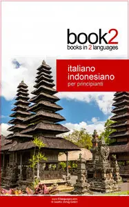 Johannes Schumann - Book2 Italiano - Indonesiano Per Principianti: Un libro in 2 lingue