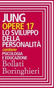 Carl Gustav Jung - Opere 17. Lo sviluppo della personalità