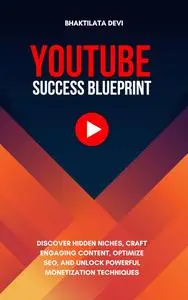 YouTube Success Blueprint: Strategies for Profitable GrowthYouTube : A YouTube Academy Course for Profit Maximization