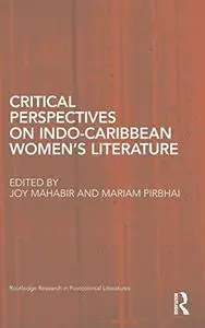 Critical Perspectives on Indo-Caribbean Women's Literature