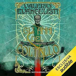 «Gli anni del coltello» by Valerio Evangelisti