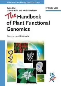 The Handbook of Plant Functional Genomics. Concepts and Protocols