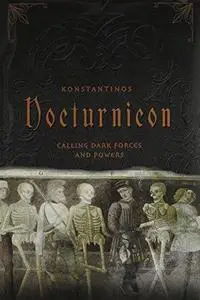 Nocturnicon: Calling Dark Forces and Powers