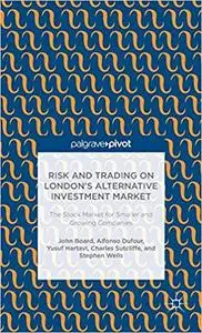 Risk and Trading on London’s Alternative Investment Market: The Stock Market for Smaller and Growing Companies (Repost)