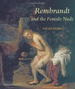 Rembrandt and the Female Nude 