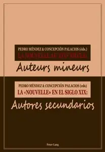 La Nouvelle au XIXe siècle: Auteurs mireurs / La Nouvelle' en el siglo XIX: autores secundarios