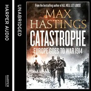 «Catastrophe» by Max Hastings