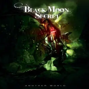 Black Moon Secret - Another World (2014) {Hall Of Sermon/Sony Music}