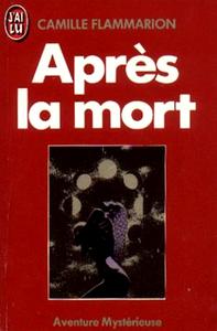 Camille Flammarion, "Après la mort"