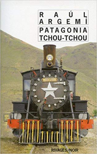 Patagonia tchou tchou - Raúl Argemi