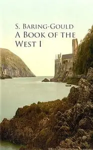 «A Book of the West I» by S.Baring-Gould