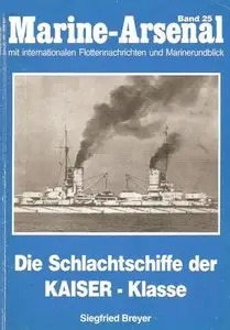Die Schlachtschiffe der KAISER - Klasse (Marine-Arsenal Band 25) (Repost)