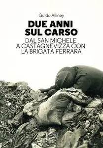 Guido Alliney - Due anni sul Carso