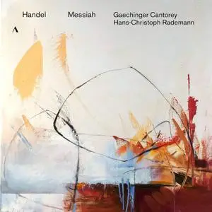 Hans-Christoph Rademann, Gaechinger Cantorey - Handel: Messiah (2020)