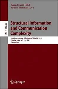 Structural Information and Communication Complexity: 26th International Colloquium, SIROCCO 2019, L`Aquila, Italy, July