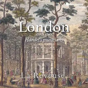 La Rêveuse, Florence Bolton & Benjamin Perrot - London circa 1740: Handel's musicians (2023)