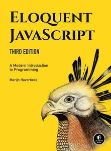 Eloquent JavaScript: A Modern Introduction to Programming, 3rd Edition