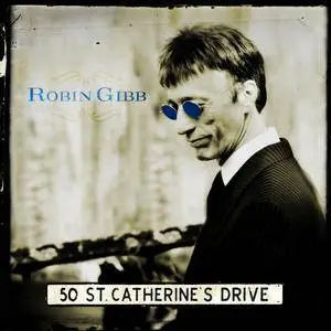 Robin Gibb - 50 St. Catherine's Drive (2014) [Digipak] Repost